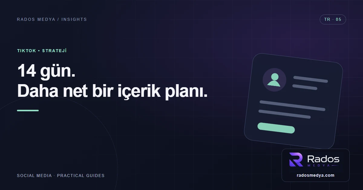 TikTok içerik stratejisi: 14 günlük test planı